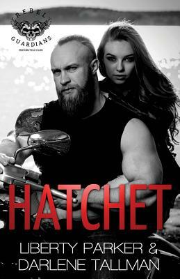 Hatchet by Darlene Tallman, Liberty Parker, Dark Water Covers