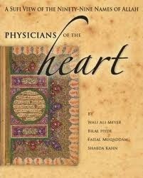Physicians of the Heart: A Sufi View of the 99 Names of Allah by Bilal Hyde, Wali Ali Meyer