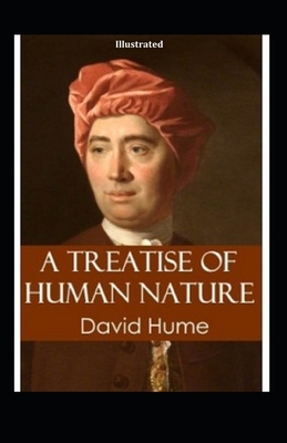 A Treatise of Human Nature Illustrated by David Hume