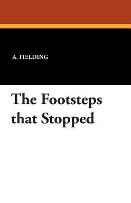 The Footsteps That Stopped by A.E. Fielding