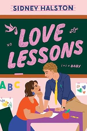 Love Lessons: A Novel by Sidney Halston