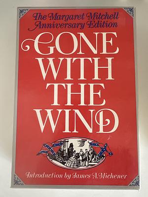 Gone With the Wind, The Margaret Mitchell Anniversary Edition by Margaret; Michener, Margaret; Michener, James Mitchell, James Mitchell