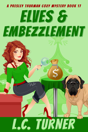 Elves & Embezzlement by L.C. Turner