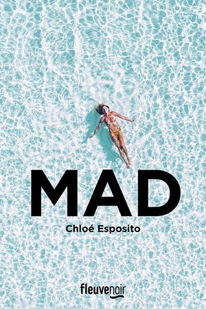 Mad by Chloé Esposito