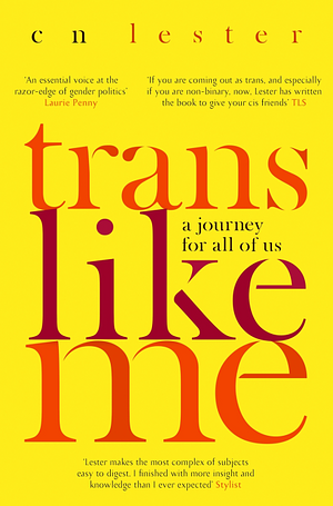 Trans Like Me by C.N. Lester