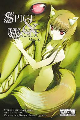 Spice and Wolf, Vol. 6 (manga) by Isuna Hasekura, Keito Koume