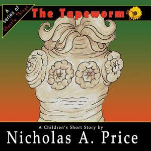 The Tapeworm by Nicholas A. Price