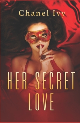 Her Secret Love by Chanel Ivy