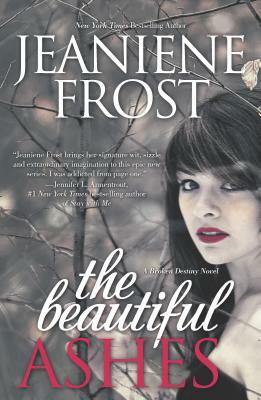 The Beautiful Ashes by Jeaniene Frost