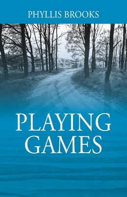 Playing Games by Phyllis Brooks