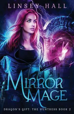 Mirror Mage by Linsey Hall