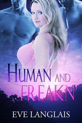 Human and Freakn by Eve Langlais