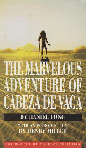 The Marvelous Adventure of Cabeza de Vaca by Haniel Long