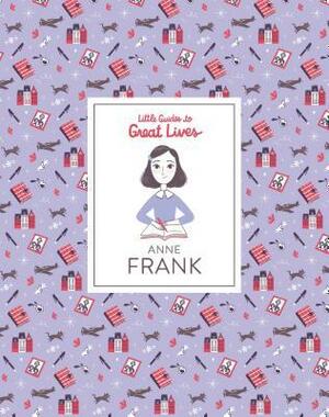 Little Guides to Great Lives: Anne Frank by Isabel Thomas
