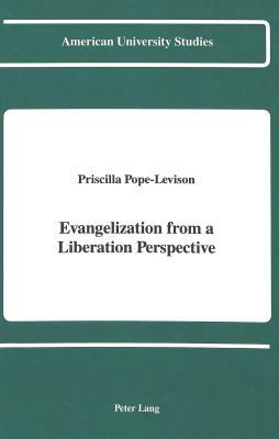 Evangelization from a Liberation Perspective by Priscilla Pope-Levison