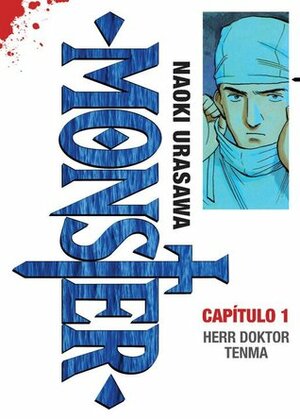 Monster, Capítulo 1: Herr Doktor Tenma by Naoki Urasawa, Agustín Gómez Sanz