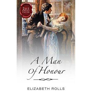 A Man of Honour by Elizabeth Rolls