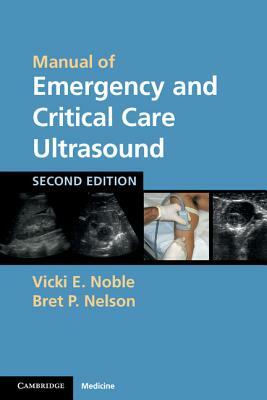 Manual of Emergency and Critical Care Ultrasound by Bret P. Nelson, Vicki E. Noble