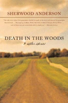 Death in the Woods and Other Stories by Sherwood Anderson