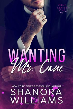 Wanting Mr. Cane by Shanora Williams