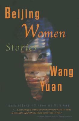 Beijing Women: Stories by Wang Yuan