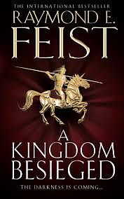 A Kingdom Besieged by Raymond E. Feist