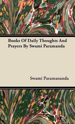 Books of Daily Thoughts and Prayers by Swami Paramanda by Swami Paramananda