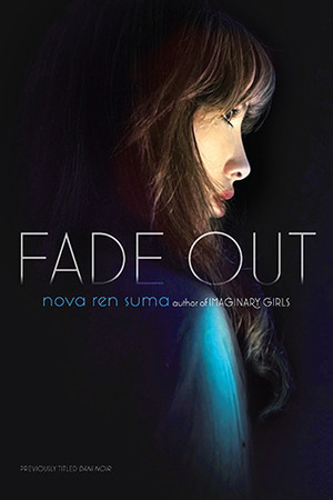 Fade Out by Nova Ren Suma