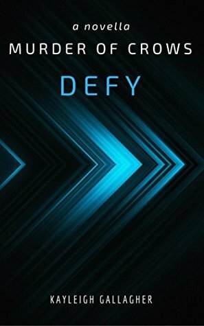 Defy (Murder of Crows Book 1) by Kayleigh Gallagher
