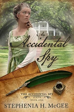 An Accidental Spy by Stephenia H. McGee