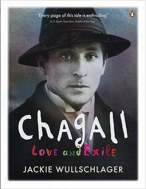 Chagall: Love and Exile by Jackie Wullschlager