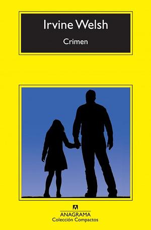 Crimen by Irvine Welsh