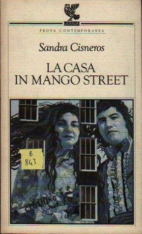 La casa in Mango Street by Sandra Cisneros