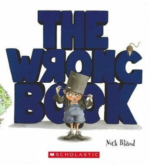 The Wrong Book by Nick Bland