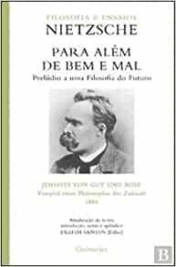 Para Além de Bem e Mal Prelúdio a uma Filosofia do Futuro by Friedrich Nietzsche