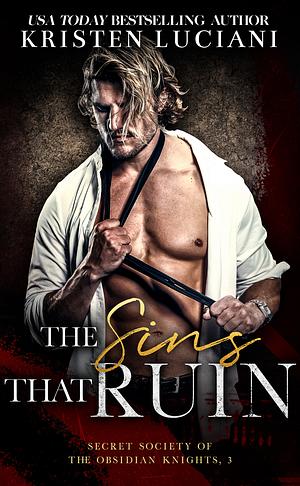 The Sins That Ruin by Kristen Luciani