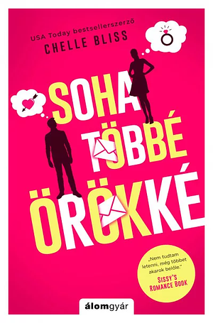 Soha többé örökké by Chelle Bliss