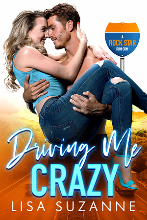 Driving Me Crazy by Lisa Suzanne