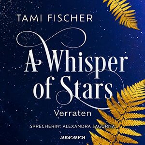 A Whisper of Stars - Verraten by Tami Fischer