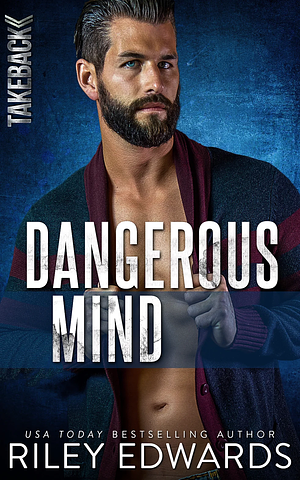 Dangerous Mind by Riley Edwards