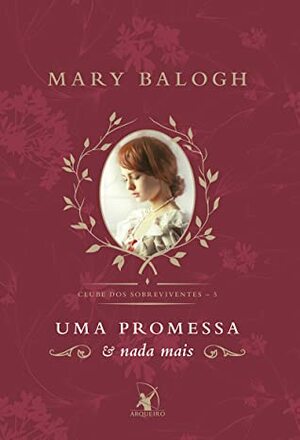 Uma Promessa E Nada Mais by Mary Balogh