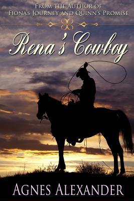 Rena's Cowboy by Agnes Alexander