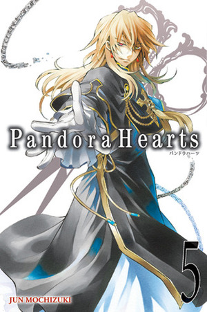 Pandora Hearts, Volume 5 by Jun Mochizuki