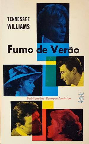 Fumo de Verão by Luís de Sttau Monteiro, Tennessee Williams