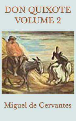 Don Quixote Vol. 2 by Miguel de Cervantes