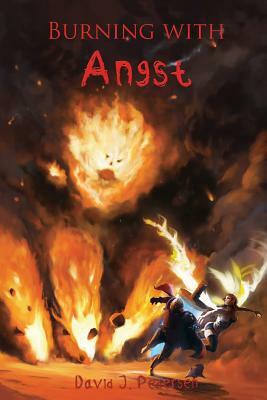 Burning with Angst by David J. Pedersen