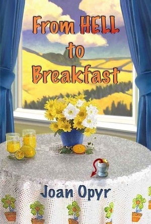 From Hell to Breakfast by Joan Opyr