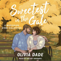 Sweetest in the Gale by Olivia Dade