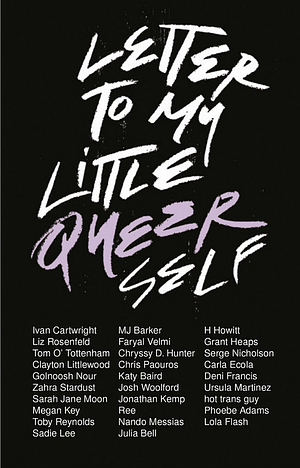 Letter To My Little Queer Self by Ivan Cartwright
