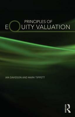 Principles of Equity Valuation by Mark Tippett, Ian Davidson